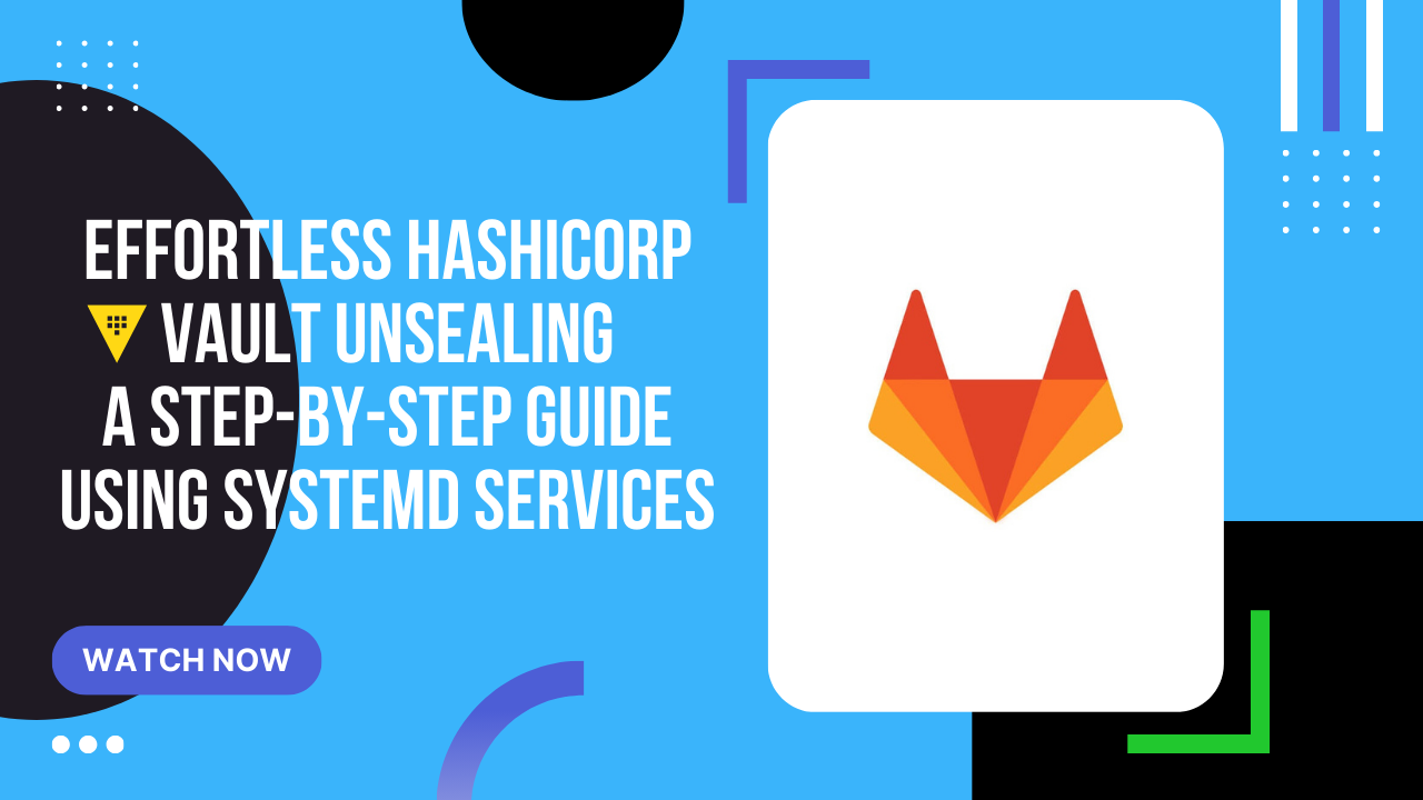 Effortless HashiCorp Vault unsealing - a step-by-step guide using systemd services