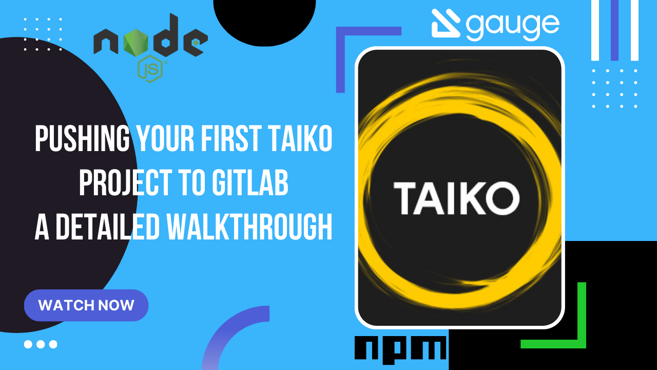 Pushing your first Taiko project to GitLab - a detailed walkthrough