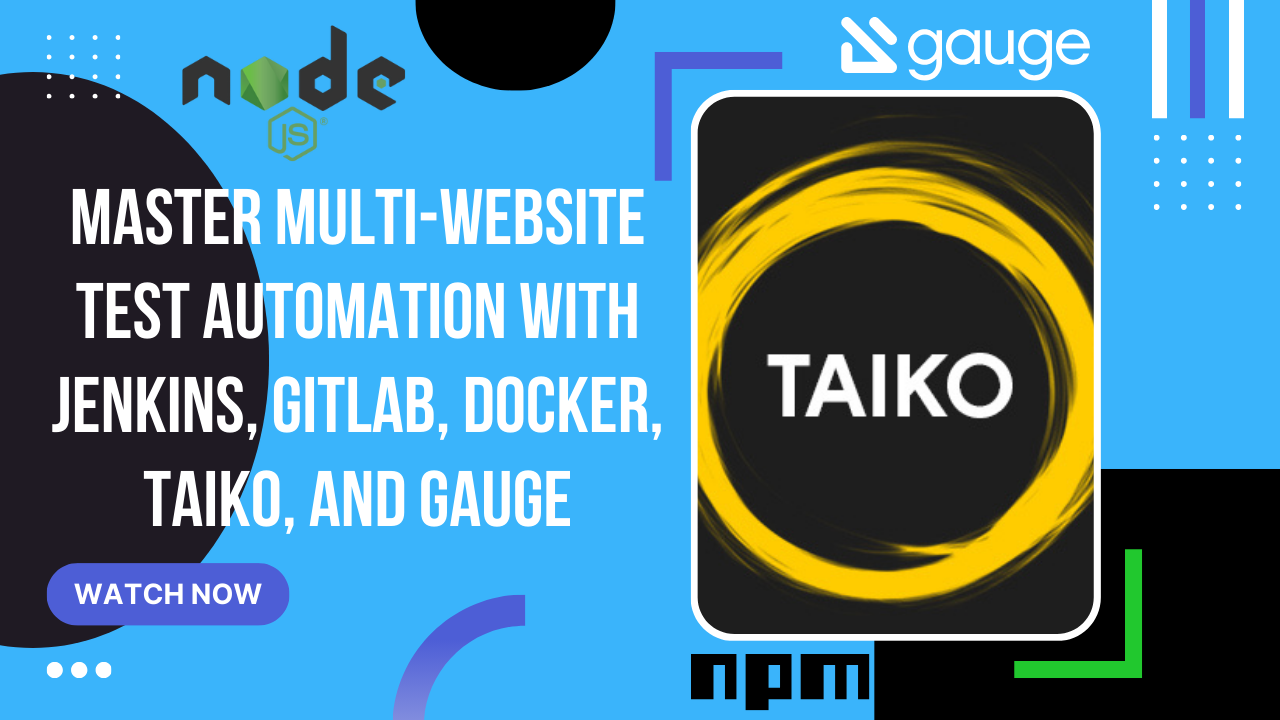 Master Multi-Website Test Automation with Jenkins, GitLab, Docker, Taiko, and Gauge